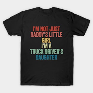 Vintage I'm A Truck Driver's Daughter T-Shirt